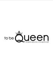 to be queen