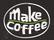 Makecoffee